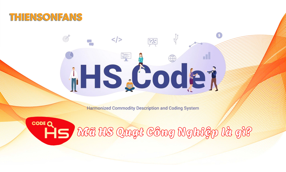 Mã HS quạt công nghiệp đóng vai trò quan trọng