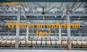 What is an industrial fan?