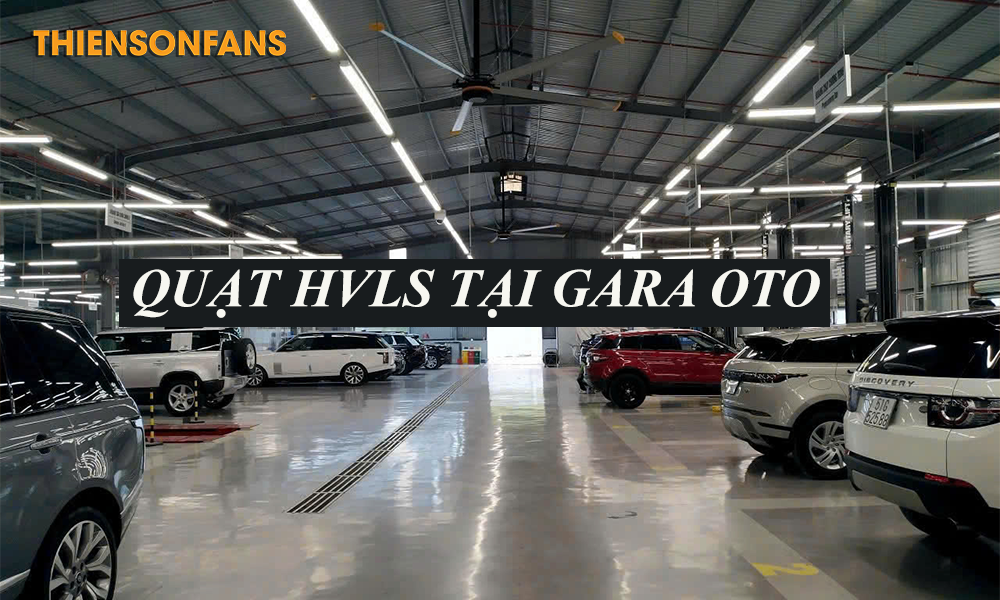 Quạt hvls tại gara oto
